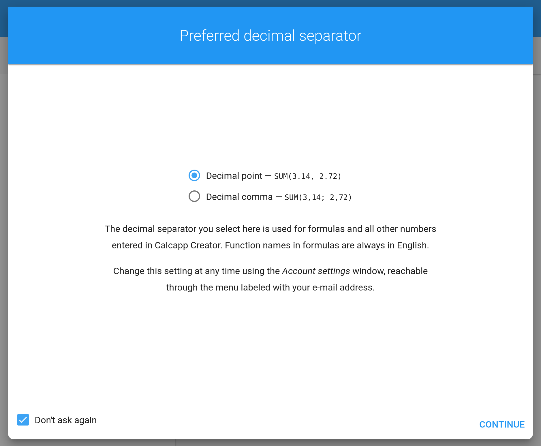 You get asked your decimal separator preference when you start Calcapp Creator